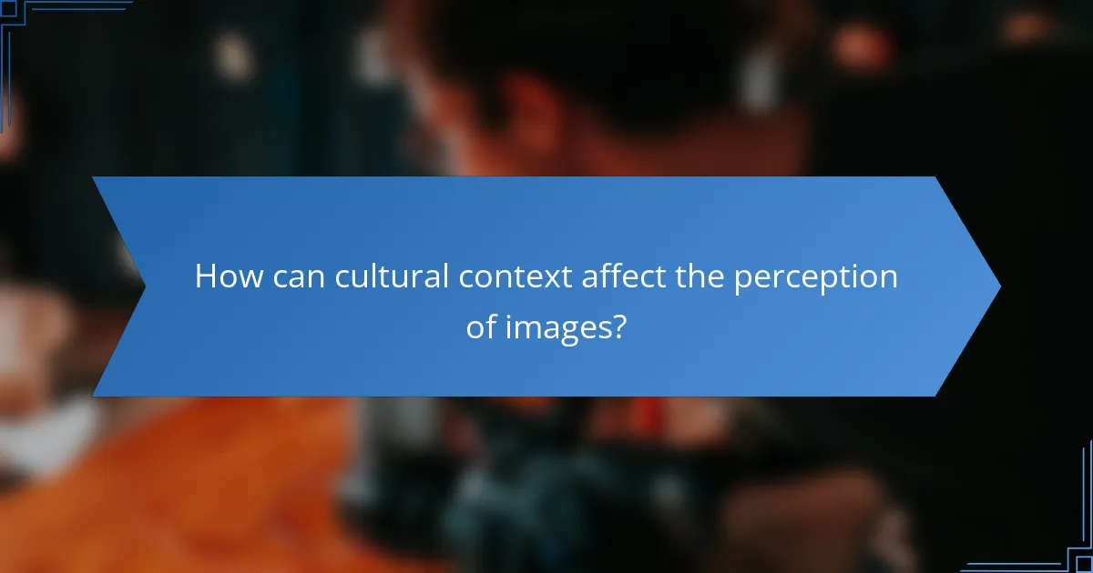 How can cultural context affect the perception of images?