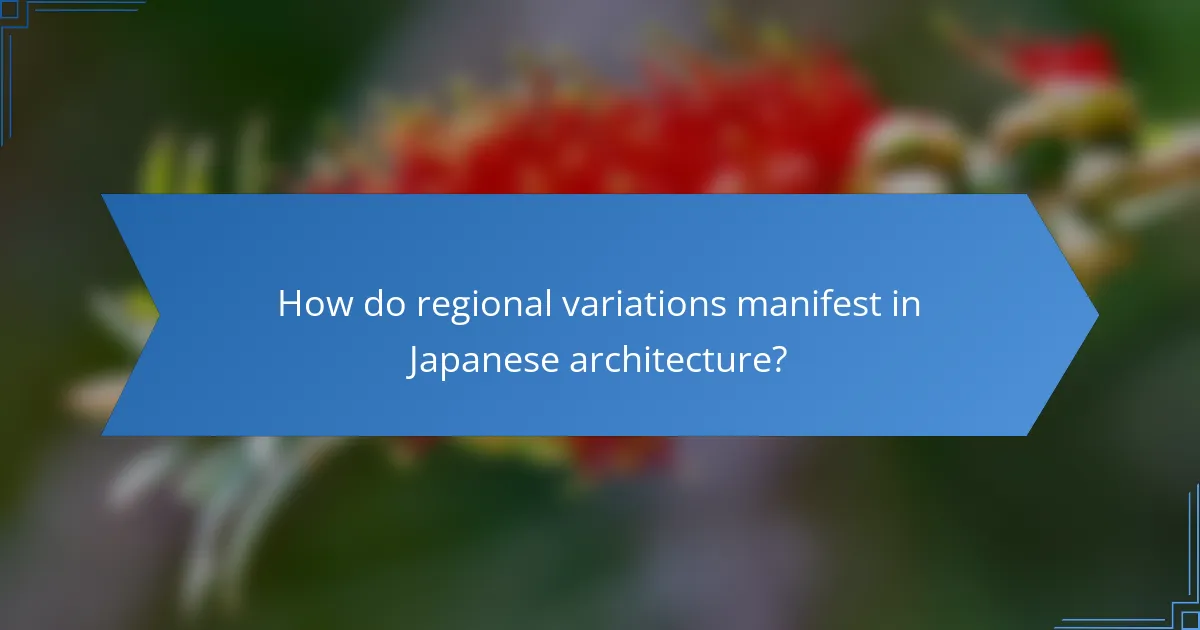 How do regional variations manifest in Japanese architecture?