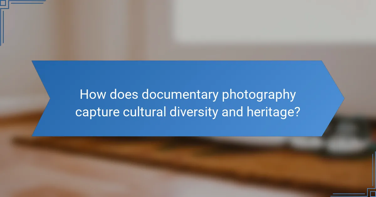 How does documentary photography capture cultural diversity and heritage?