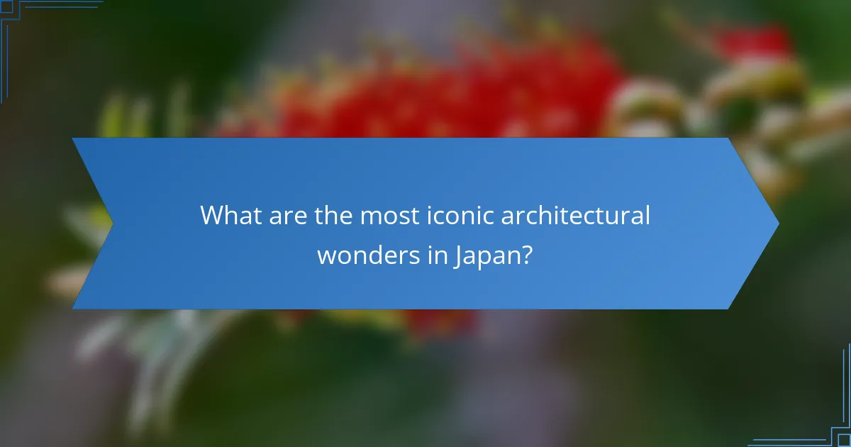 What are the most iconic architectural wonders in Japan?